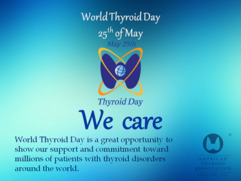 World Thyroid Day is May 25th
